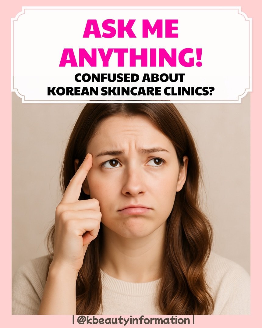 Ask me anything about Korean skincare clinics